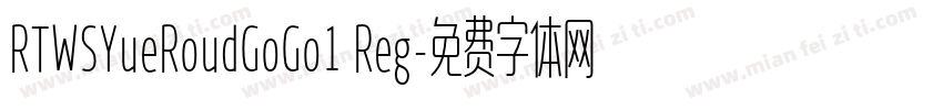 RTWSYueRoudGoGo1 Reg字体转换